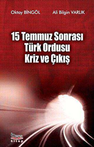 15 Temmuz Sonrası Türk Ordusu Kriz ve Çıkış