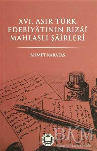 16. Asır Türk Edebiyatının Rızai Mahlaslı Şairleri