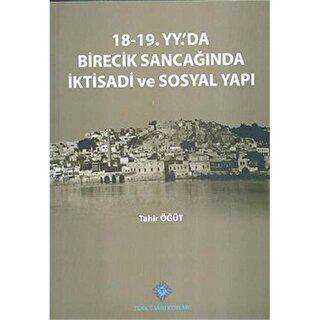 18-19. Yüzyılda`da Birecik Sancağında İktisadi ve Sosyal Yapı