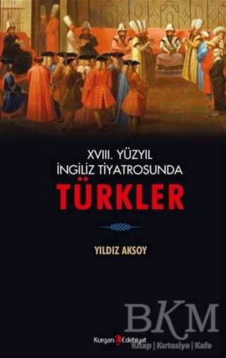 18. Yüzyıl İngiliz Tiyatrosunda Türkler