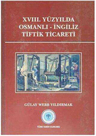 18. Yüzyılda Osmanlı - İngiliz Tiftik Ticareti