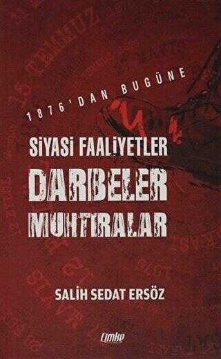 1876`dan Bugüne Siyasi Faaliyetler, Darbeler, Muhtıralar kapağı