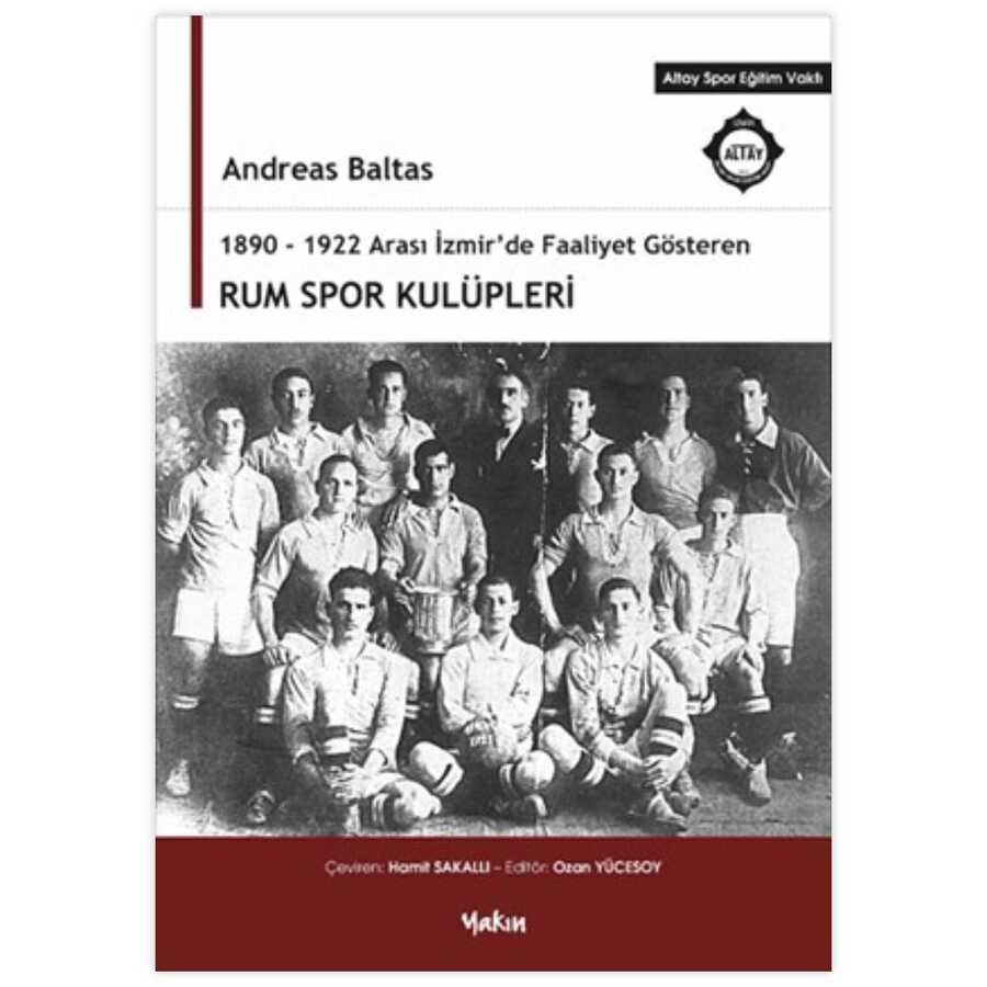 1890 - 1922 Arası İzmir`de Faaliyet Gösteren Rum Spor Kulüpleri kapağı