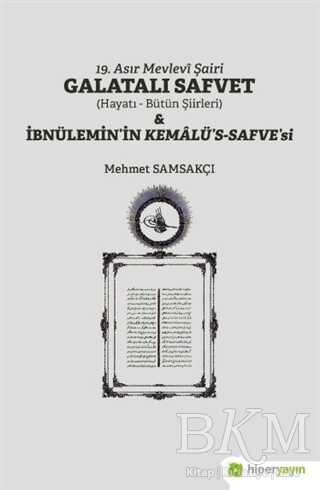 19. Asır Mevlevi Şairi Galatalı Safvet ve İbnülemin’in Kemalü’s - Safve’si kapağı