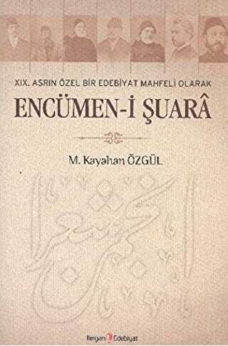 19. Asrın Özel Bir Edebiyat Mahfeli Olarak Encümen-i Şuara