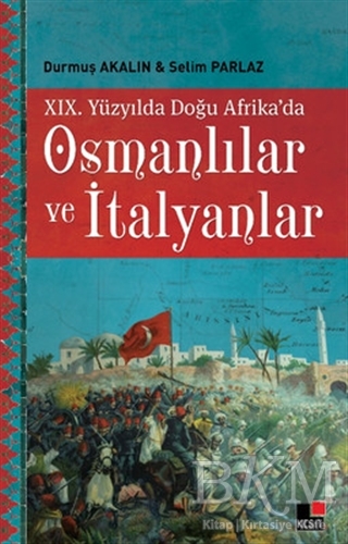 19. Yüzyılda Doğu Afrika`da Osmanlılar ve İtalyanlar