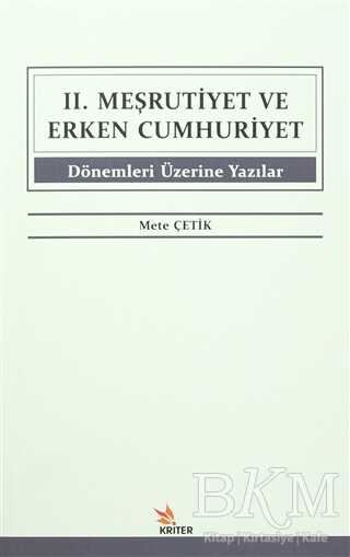2. Meşrutiyet ve Erken Cumhuriyet Dönemleri Üzerine Yazılar