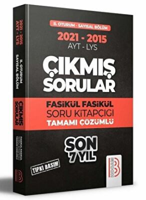 2015-2021 YKS 2. Oturum Sayısal Bölüm Son 7 Yıl Tıpkı Basım Fasikül Fasikül Çıkmış Sorular kapağı
