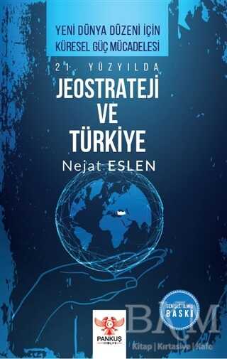 21. Yüzyılda Jeostrateji ve Türkiye kapağı