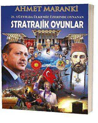 21. Yüzyılda Ülkemiz Üzerinde Oynanan Stratrajik Oyunlar kapağı