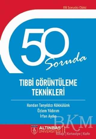 50 Soruda Tıbbi Görüntüleme Teknikleri kapağı