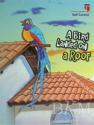 A Bird Landed on a Roof - Self Control