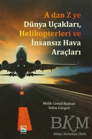 A dan Z ye Dünya Uçakları, Helikopterleri ve İnsansız Hava Araçları