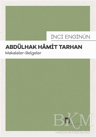 Abdülhak Hamit Tarhan: Makaleler - Belgeler kapağı