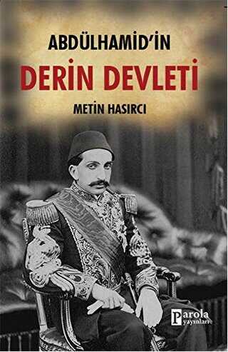Abdülhamid`in Derin Devleti