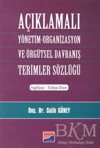 Açıklamalı Yönetim-Organizasyon ve Örgütsel Davranış Terimler Sözlüğü