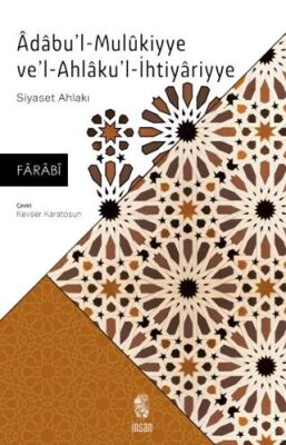 Adabu`l-Mulukiyye Ve`l-Ahlaku`l-İhtiyariyye kapağı