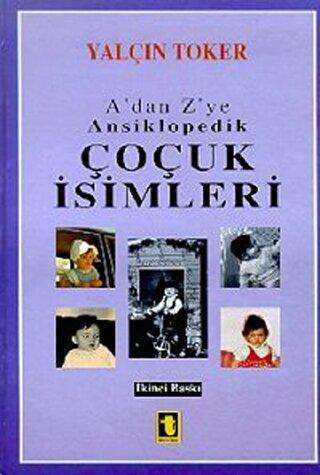 A’dan - Z’ye Ansiklopedik Çocuk İsimleri
