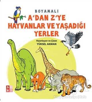 A`dan Z`ye Hayvanlar ve Yaşadığı Yerler