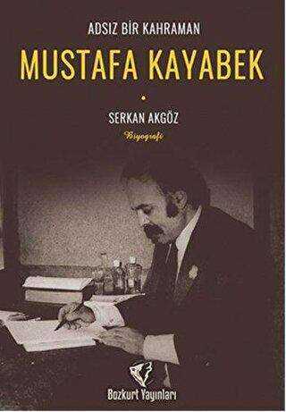 Adsız Bir Kahraman - Mustafa Kayabek