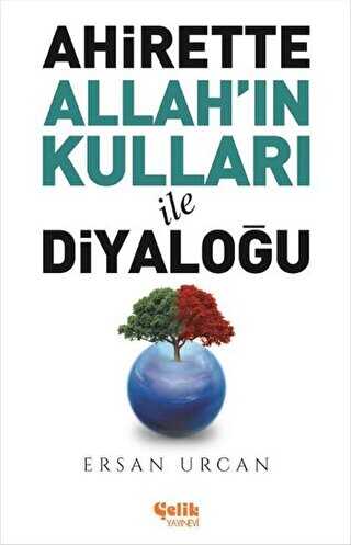 Ahirette Allah`ın Kulları İle Diyaloğu