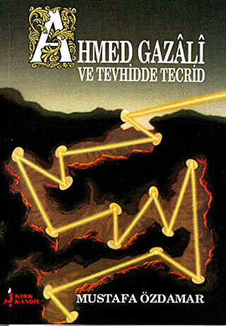 Ahmed Gazali ve Tevhidde Tecrid