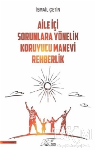 Aile İçi Sorunlara Yönelik Koruyucu Manevi Rehberlik kapağı