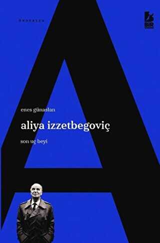 Aliya İzzetbegoviç Son Uç Beyi kapağı