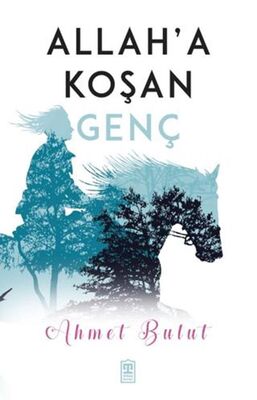 Allah`a Koşan Genç
