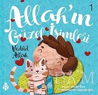 Allah`ın Güzel İsimleri 1 - Vedud