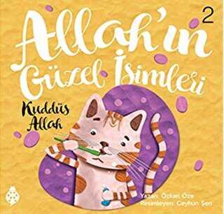 Allah`ın Güzel İsimleri 2 - Kuddüs