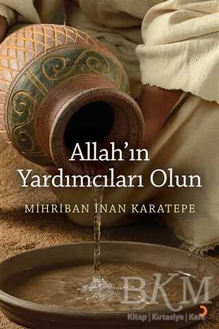 Allah’ın Yardımcıları Olun