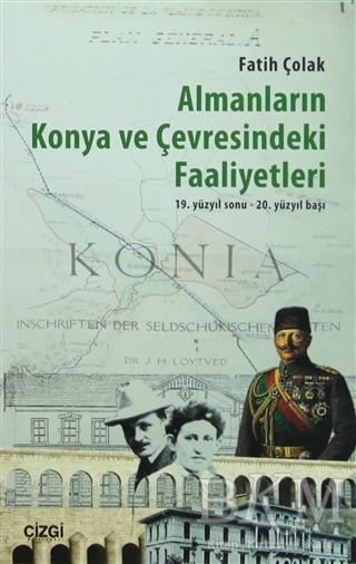 Almanların Konya ve Çevresindeki Faaliyetleri