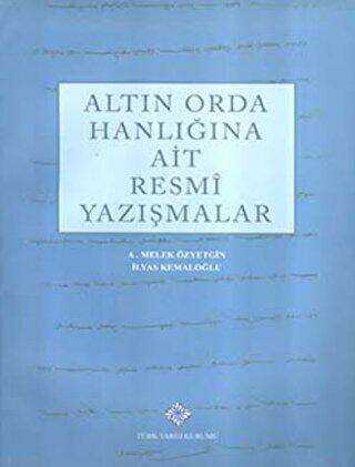 Altın Orda Hanlığına Ait Resmi Yazışmalar