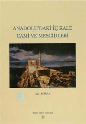 Anadolu’daki İç Kale Cami ve Mescidleri