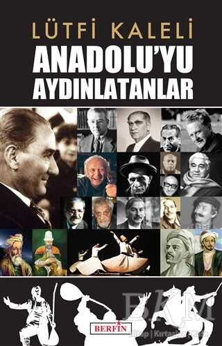 Anadolu’yu Aydınlatanlar