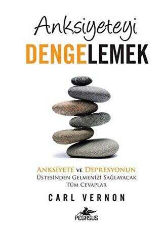 ANKSİYETEYİ DENGELEMEK