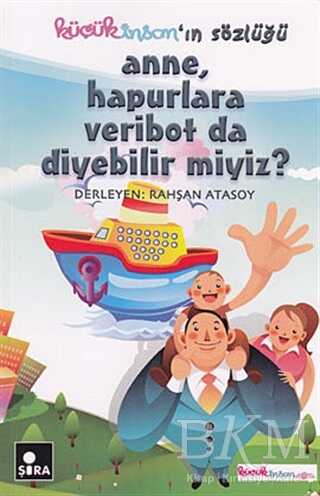 Anne, Hapurlara Veribot da Diyebilir miyiz?