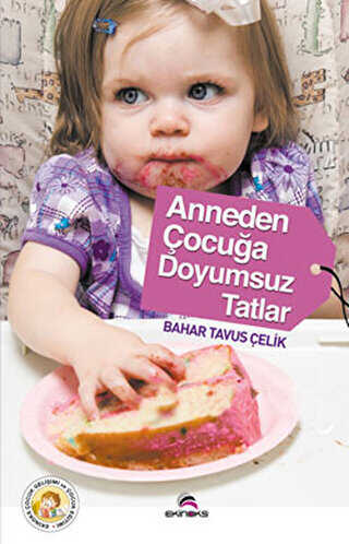 Anneden Çocuğa Doyumsuz Tatlar