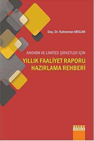 Anonim ve Limited Şirketler İçin Yıllık Faaliyet Raporu Hazırlama Rehberi