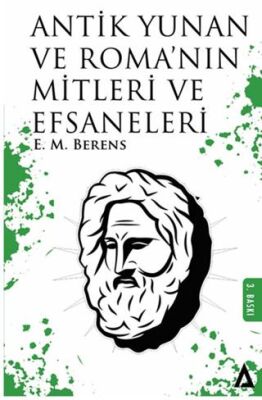 Antik Yunan ve Roma`nın Mitleri ve Efsaneleri kapağı