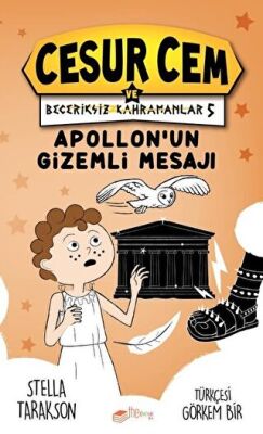 Apollon’un Gizemli Mesajı - Cesur Cem ve Beceriksiz Kahramanlar 5 kapağı