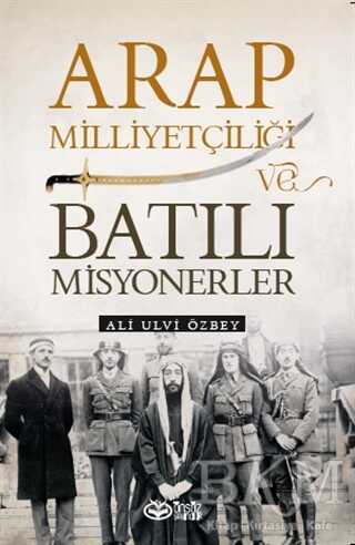 Arap Milliyetçiliği ve Batılı Misyonerler kapağı