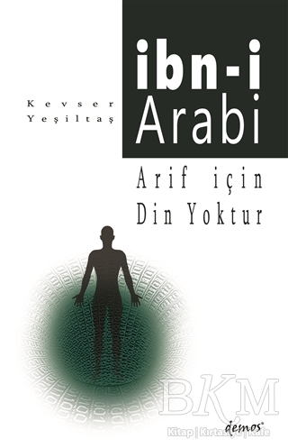 Arif İçin Din Yoktur - İbn-i Arabi kapağı