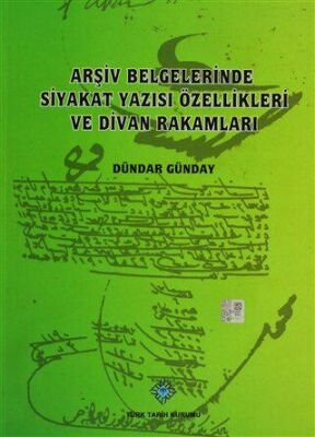 Arşiv Belgelerinde Siyakat Yazısı Özellikleri ve Divan Rakamları