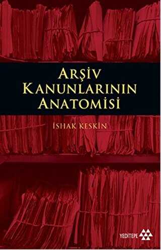 ARŞİV KANUNLARININ ANATOMİSİ