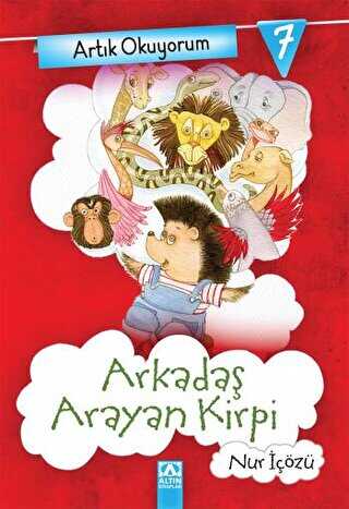 Artık Okuyorum 7: Arkadaş Arayan Kirpi