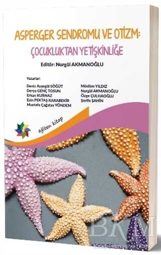 Asperger Sendromu ve Otizm: Çocukluktan Yetişkinliğe kapağı