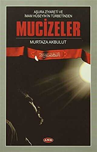 Aşura Ziyareti ve İmam Hüseyin`in Türbetinden Mucizeler
