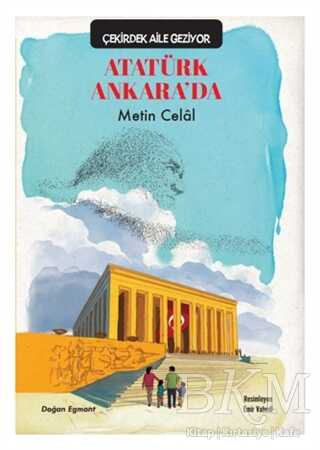 Atatürk Ankara’da - Çekirdek Aile Geziyor kapağı